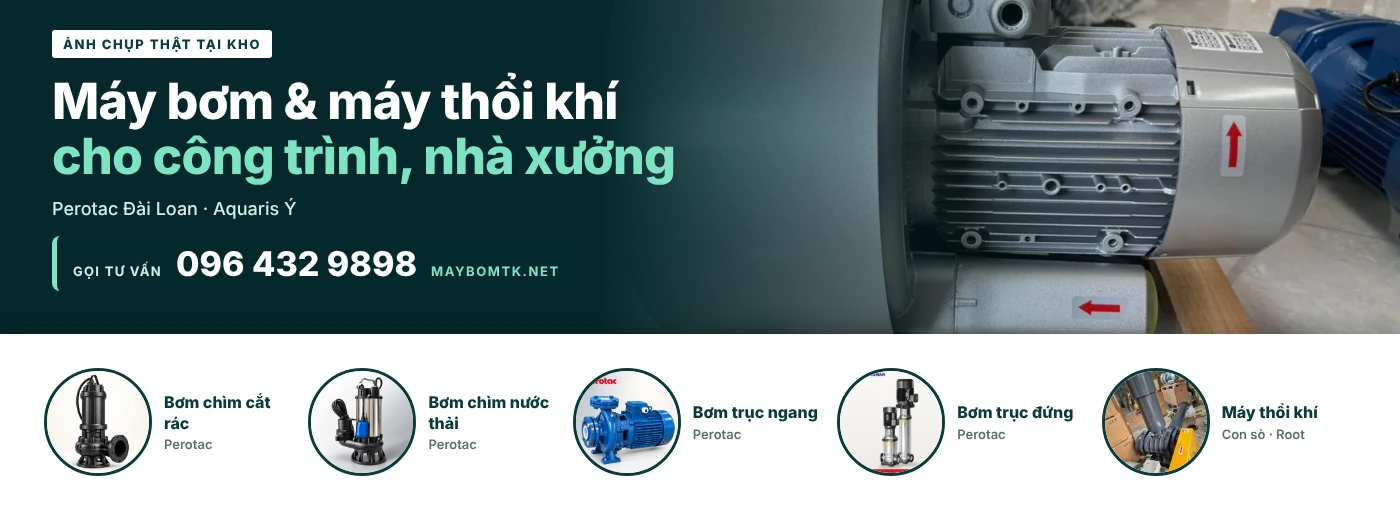 Máy bơm và máy thổi khí cho công trình, nhà xưởng - maybomtk.net
